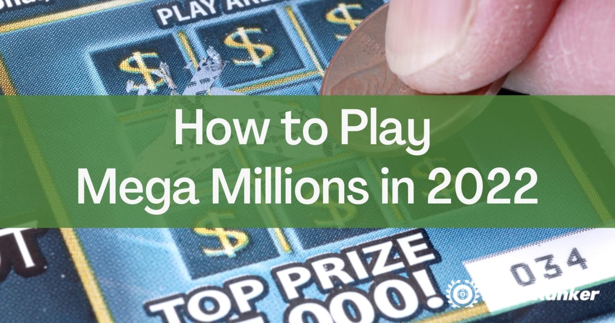 Cómo jugar Mega Millions en 2022